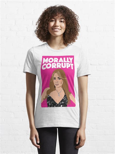 Faye Resnick Morally Corrupt Rhobh Real Housewives Of Beverly Hills T Shirt For Sale By