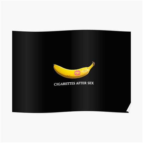 Cigarettes After Sex Banana Kiss White Text Poster For Sale By
