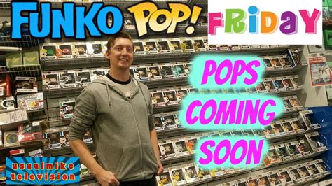 Funko Pop Friday Upcoming Pops Youtube