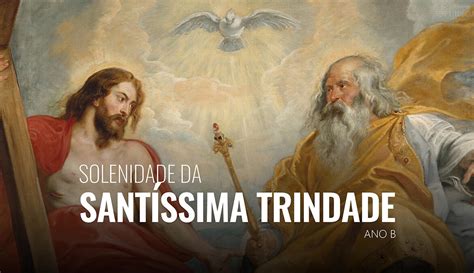 Solenidade Da Santíssima Trindade Paroquia Nossa Senhora Da Conceição