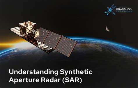 Understanding Synthetic Aperture Radar Dragonfly Aerospace