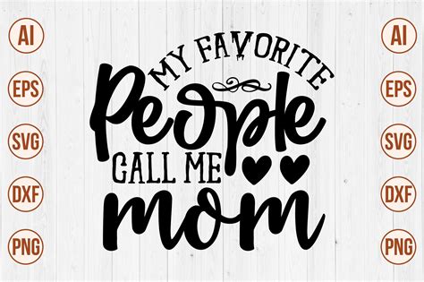 My Favorite People Call Me Mom Svg Graphic By Creativemomenul022 · Creative Fabrica