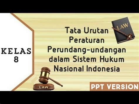 Bab Makna Tata Urutan Peraturan Perundangan Dalam Sistem Hukum Nasional Indonesia Kelas
