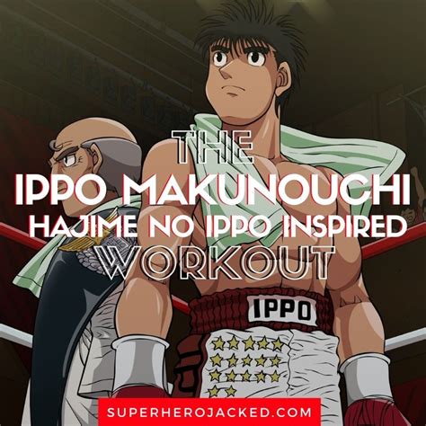 Ippo Makunouchi Workout Routine Train Like Ippo From Hajime No Ippo