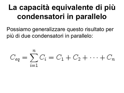 Capacità Equivalente Di Due Condensatori In Serie - I condensatori
