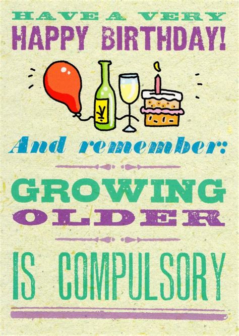 Growing Older Funny Happy Birthday Card Cards Love Kates