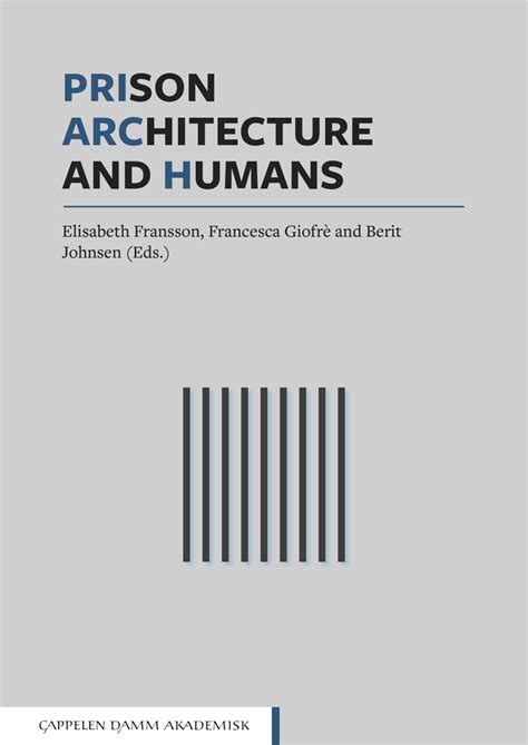 Prison Architecture And Humans New Open Access Book Prof Dominique