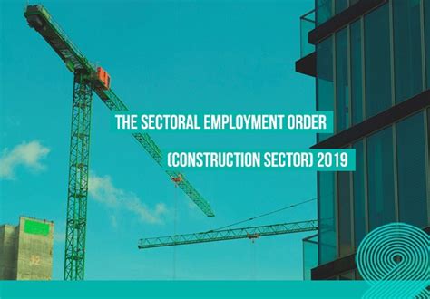 General order made in pursuance of the solicitors' remuneration act, 1881, 44 & 45 viet. The Sectoral Employment Order (Construction Sector) 2019 ...