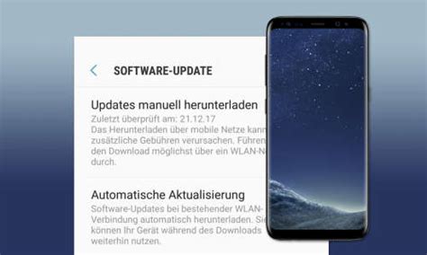 Galaxy S8 Update Samsung Startet Dezember Patch Connect