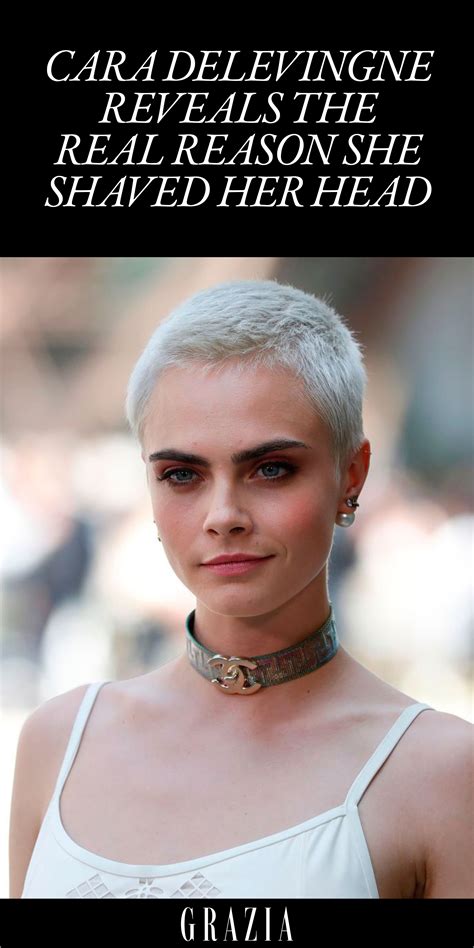 Cara Delevingne Reveals The Real Reason She Shaved Her Head Cara