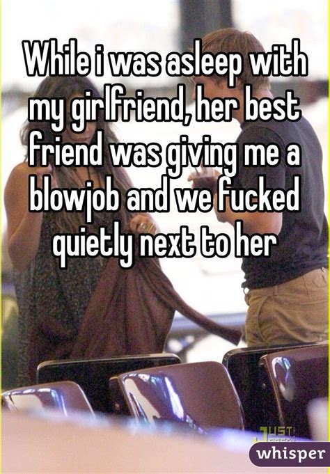 While I Was Asleep With My Girlfriend Her Best Friend Was Giving Me A Blowjob And We Fucked