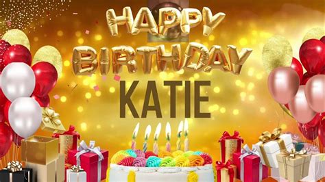 Katie Happy Birthday Katie Youtube
