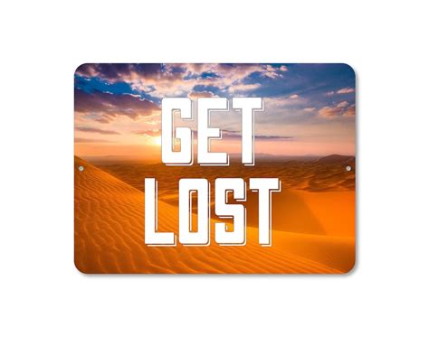 Get Lost Sign Custom Get Lost Sahara Desert Any Color Etsy