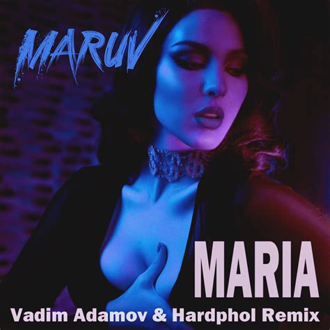 Maruv Maria Vadim Adamov Hardphol Remix Radio Edit Hardphol