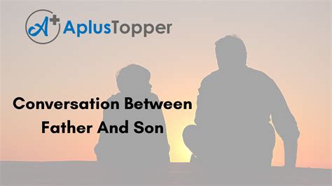 Conversation Between Father And Son Sample And Guidelines On