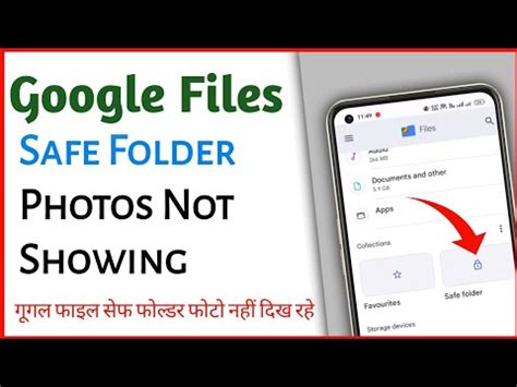 Google Files Safe Folder Photos Videos Not Showing Files By Google