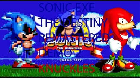 Sonicexe The Destiny Remastered Demo 2knuckles Gameplay Youtube