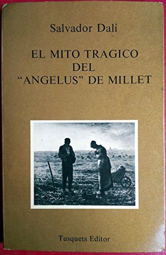 El Mito Trágico De El Ángelus De Millet De Dalí Salvador Nuevo