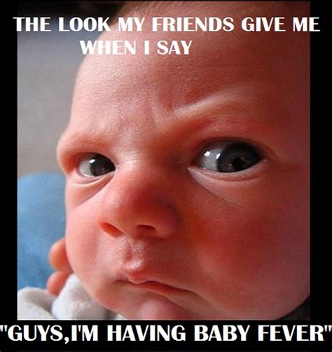 Had a very mad affair. 30 Baby Fever Memes for Your Baby-Crazed Friends - Child ...