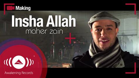 Insha'allah, also spelled in shaa allah, is an arabic language expression meaning if god wills or god willing. Maher Zain - Making of music video 'Insha Allah' - YouTube