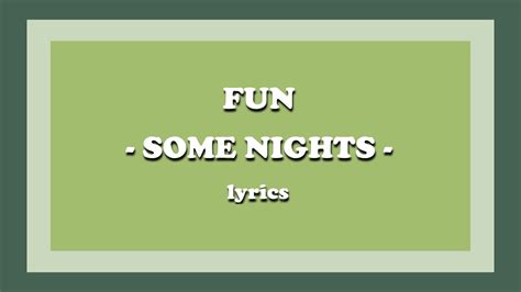 Some Nights Fun Lyrics Youtube