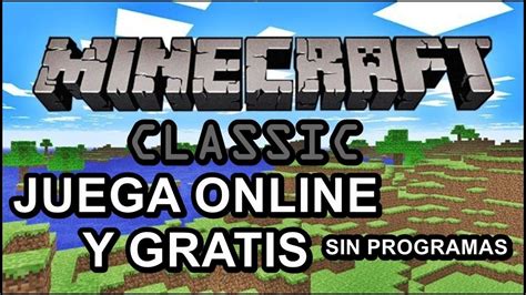 In the game, players can build in creative mode using 32 available blocks. JUGAR MINECRAFT CLASSIC SIN PROGRAMAS ONLINE Y GRATUITO ...
