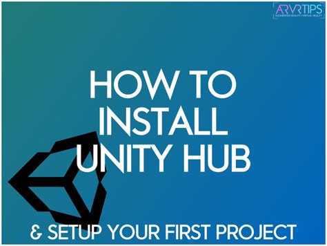 How To Install Unity Hub And Setup A Vr Project