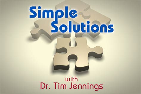 Simple Solutions With Dr Tim Jennings Come And Reason Ministries