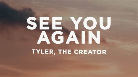 Tyler The Creator See You Again Lyrics Ft Kali Uchis Youtube Music
