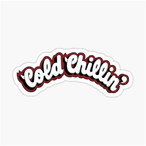 Cold Chillin Sticker For Sale By Happymomkiss Redbubble
