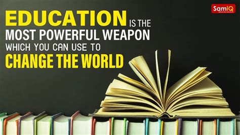 Education Is A Powerful Weapon Mv001 Samiq Motivation Quotes