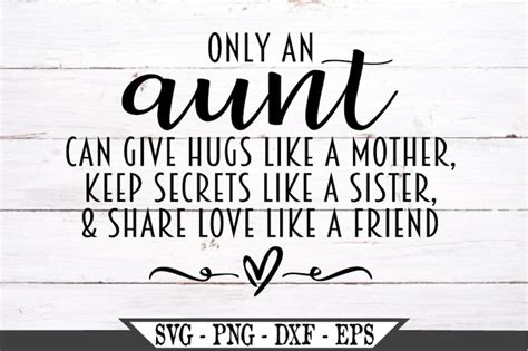 Only An Aunt Can Give Hugs Like A Mother Svg Vector Cut File Etsy Uk