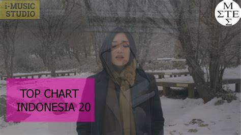 Unduh gudang lagu dangdut, barat terbaik gratis. Tangga lagu Indonesia Terbaru | Top Chart Indonesia 20 ...