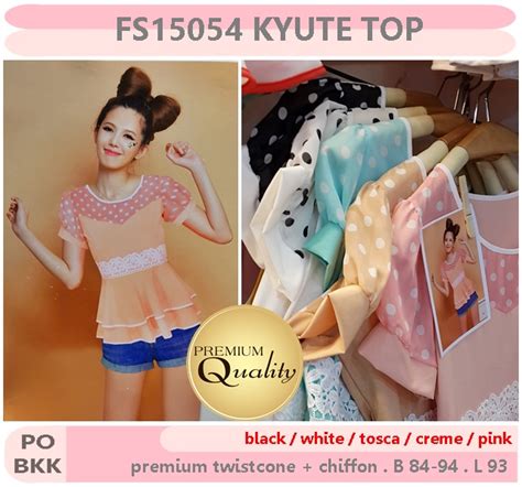 Kyute Top Supplier Baju Bangkok Korea Dan Hongkong Premium Quality