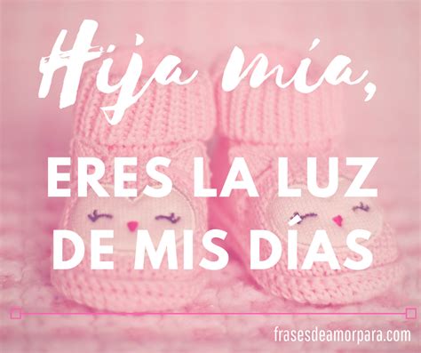 Frases De Amor Para Mi Hija 🧡 Palabras De Orgullo Bonitas Happy Mom