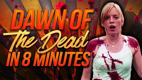 Dawn Of The Dead 2004 In 8 Minutes Youtube