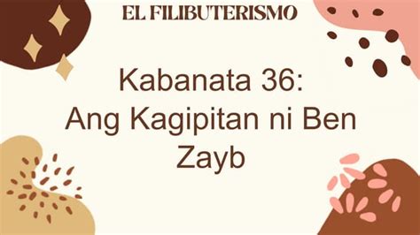 Kabanata 36 Ang Kagipitan Ni Ben Zaybpptx