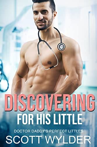 Discovering His Little An Age Play Daddy Dom Instalove Romance Doctor Daddys Perfect Littles