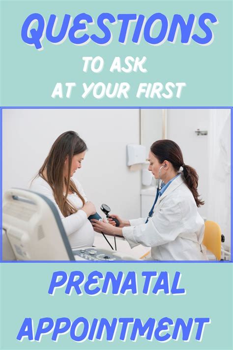 Questions To Ask At Your First Prenatal Appintment Prenatal