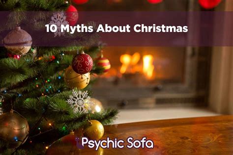 Psychic sofa is a family of psychic readers gifted with the ability to tell the future through angel cards and astrology. Myths about Christmas | Psychic Sofa