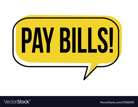 Pay Bills Speech Bubble Royalty Free Vector Image
