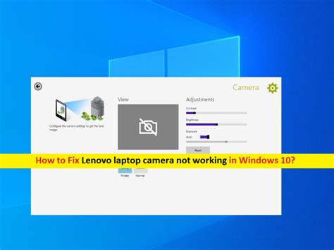 Camera Not Working Windows 10 Lenovo Collections Photos Camera