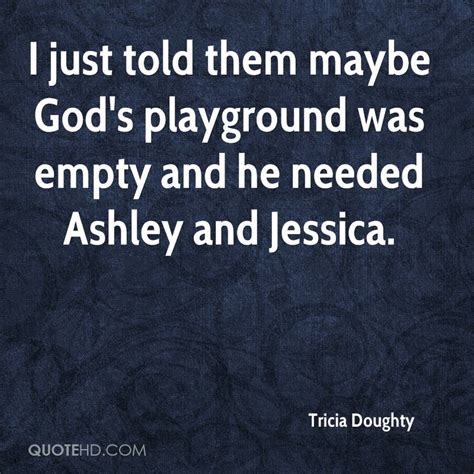 We did not find results for: Tricia Doughty Quotes | QuoteHD