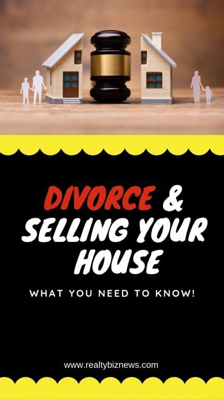 Selling A House While Getting A Divorce What You Need To Know