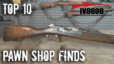 Our Top 10 Pawn Shop Gun Finds Youtube