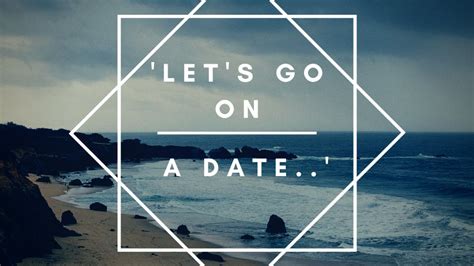 Lets Go On A Date Lyric Edition Youtube