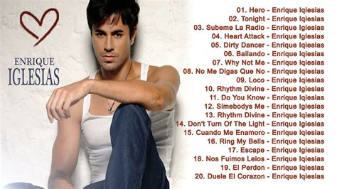 Enrique Iglesias Best Songs Playlist Bailando Por Amarte Heart
