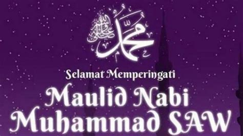 78 Ucapan Maulid Nabi 2022 Untuk Mengenang Hari Lahir Nabi Muhammad Saw Menyentuh Dan