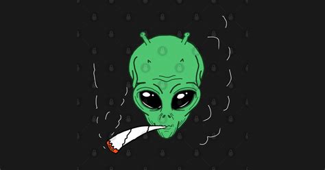 Alien Stoner Weed Smoker Smoke Weed Everyday Cannabis Revolution