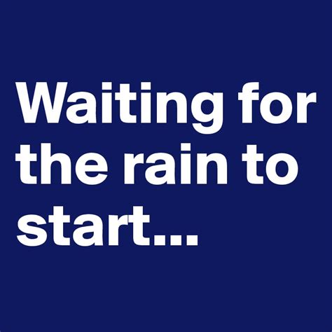 waiting for the rain to start post by swatchusa on boldomatic